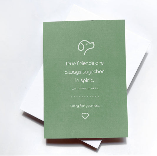 Front view of Dog Sympathy Card featuring the message 'True friends are always together in spirit' with a simple dog illustration.