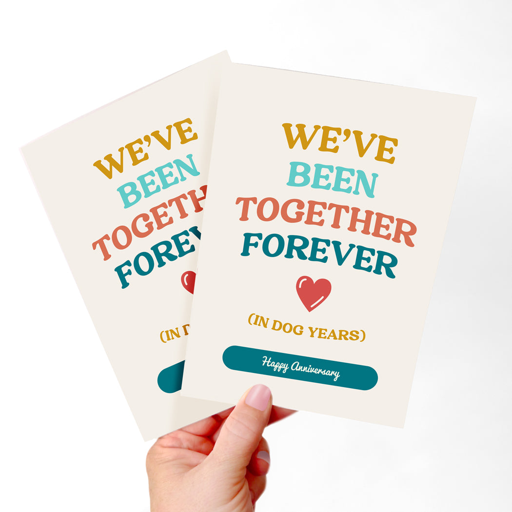 Front view of Dog Years Anniversary Card with 'We've Been Together Forever (In Dog Years).