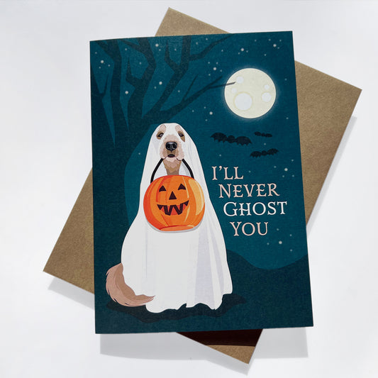 Funny ‘I’ll Never Ghost You’ greeting card for dog lovers and spooky season fans.