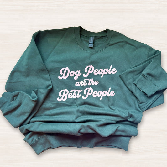 SALE: Dog People are the Best People Sweatshirt