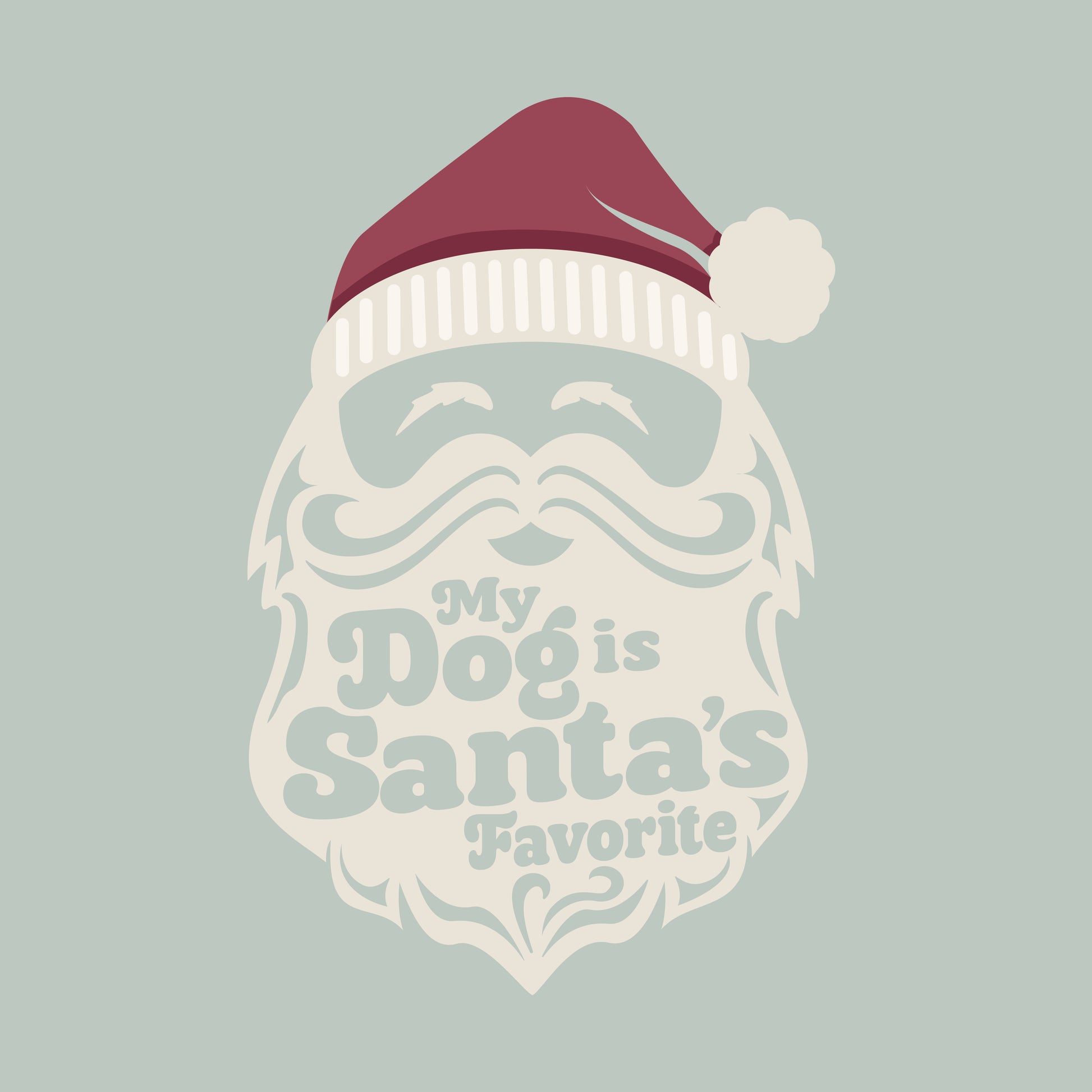 Beard with Santa hat and text 'My Dog is Santa's Favorite' on a sage green background
